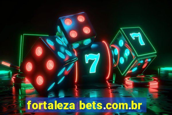 fortaleza bets.com.br